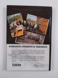 Sankareita, veijareita ja huijareita : Lapin kullankaivajien tarina (signeerattu, tekijän omiste)