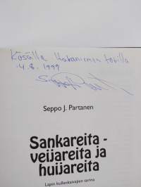 Sankareita, veijareita ja huijareita : Lapin kullankaivajien tarina (signeerattu, tekijän omiste)