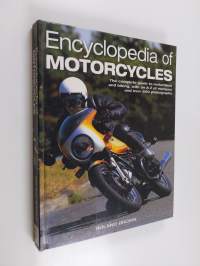 Encyclopedia of motorcycles : the complete guide to motorbikes and biking, with an A-Z of marques and over 600 photographs
