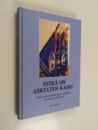 Pitkä on askelten kaiku : puoli vuosisataa Rintamaveteraaniliiton toimintaa ja vaikutusta