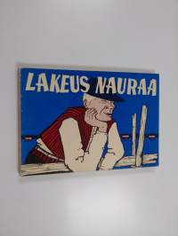 Lakeus nauraa