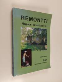 Remontti : maalaus- ja korjaustyöt