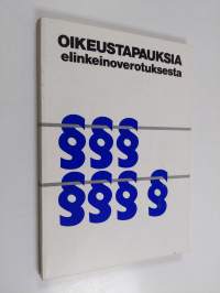 Oikeustapauksia elinkeinoverotuksesta
