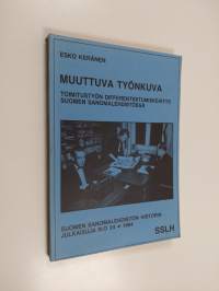 Muuttuva työnkuva : toimitustyön differentioitumiskehitys Suomen sanomalehdistössä