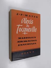 Alexis de Tocqueville : massojen aikakauden ennustaja