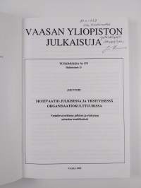 Motivaatio julkisessa ja yksityisessä organisaatiokulttuurissa : vertaileva tutkimus julkisen ja yksityisen sairaalan henkilöstöstä (signeerattu, tekijän omiste)