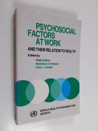 Psychosocial factors at work and their relation to health (signeerattu)