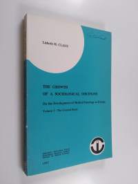 The growth of a sociological discipline : on the development of medical sociology in Europe Vol. 1 : The general study