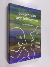 Boksvenska och talsvenska : ett urval uppsatser samlade till författarens 80-årsdag 31 juli 2000