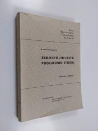 Järjestölehdestä puoluelehdistöön : Suomen työväen lehdistön synty ja asema työväenliikkeen tiedotuskentässä ennen vuoden 1901 puoluekokousta