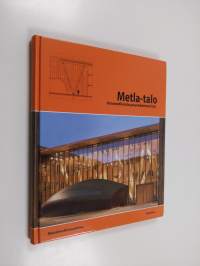 Metla-talo : innovatiivista puurakentamista