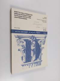 Koettu hallitsematon minuus psykoottisen potilaan hoitotyön lähtökohdaksi (signeerattu, tekijän omiste)