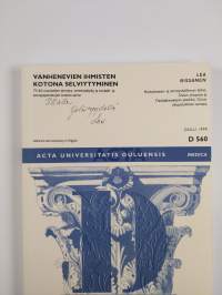 Vanhenevien ihmisten kotona selviytyminen : yli 65-vuotiaiden terveys, toimintakyky ja sosiaali- ja terveyspalvelujen koettu tarve (signeerattu, tekijän omiste)