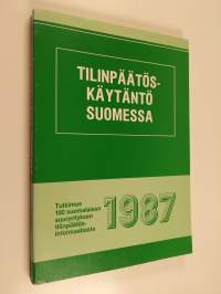 Tilinpäätöskäytäntö Suomessa 1987 : tutkimus 100 suomalaisen suuryrityksen tilinpäätösinformaatiosta