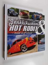 Jenkkikustomit &amp; hot rodit : made in Finland