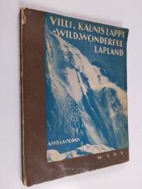 Villi, kaunis Lappi - Wild, wonderful Lapland