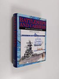Battleships and carriers - 300 of the world ̕s greatest warships