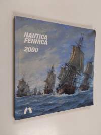 Nautica Fennica 2000 : Suomen merimuseo = The Maritime Museum of Finland : annual report 2000
