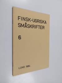 Finsk-ugriska småskrifter 6