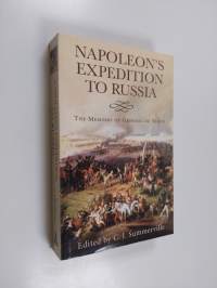Napoleon&#039;s Expedition to Russia - The Memoirs of General de Segur