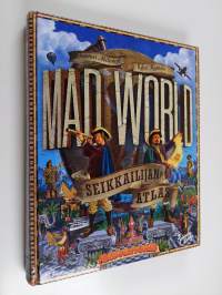 Mad world : seikkailijan atlas