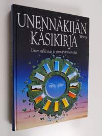 Unennäkijän käsikirja : unien tulkinnan ja ymmärtämisen opas - Unien tulkinnan ja ymmärtämisen opas