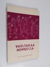 Vaeltakaa hengessä