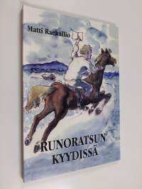 Runoratsun kyydissä (signeerattu, tekijän omiste)