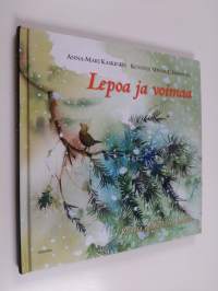 Lepoa ja voimaa : runoja rauhallisiin hetkiin