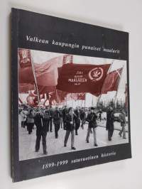 Valkean kaupungin punaiset maalarit sata vuotta : Rakennusliiton os. 102 Oulun maalarit ja mattomiehet 1899-1999 (signeerattu, tekijän omiste)