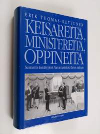 Keisareita, ministereitä, oppineita : Suomen tie itsenäisyyteen Narvan taistelusta Tarton rauhaan