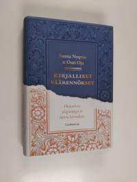 Kirjalliset väärennökset : huijauksia, plagiaatteja ja luovia lainauksia