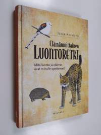 Elämänmittainen luontoretki : mitä luonto ja eläimet ovat minulle opettaneet