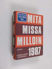 Mitä missä milloin 1987 : kansalaisen vuosikirja