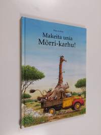 Makeita unia Mörri-karhu!