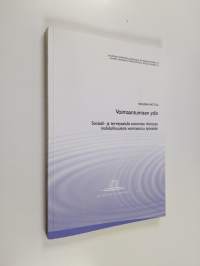 Voimaantumisen ydin - Sosiaali- ja terveysalalla toimivien ihmisten mahdollisuuksia voimaantua työssään (signeerattu, tekijän omiste)