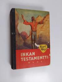 Inkan testamentti : seikkailukertomus Etelä-Amerikasta