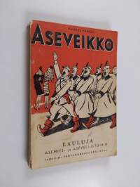 Aseveikko : lauluja asemies- ja aseveli-iltoihin