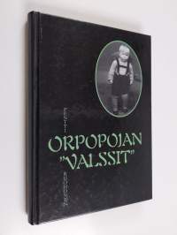 Orpopojan valssit : biografinen potpuri poimittuna pakinoitsijan pöytälaatikoista (signeerattu)