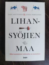 Lihansyöjien maa : miksi suomalaisten ruokavalion on muututtava