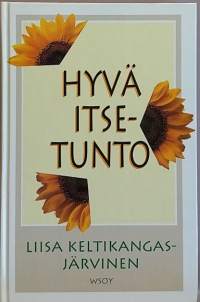 Hyvä itsetunto. (Elämäntaito, psykologia, henkinen hyvinvointi, itseluottamus, minäkuva)