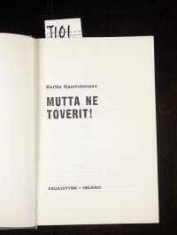 Mutta ne toverit!