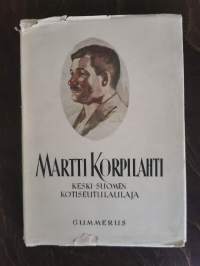 Martti Korpilahti : Keski-Suomen kotiseuturunoilija