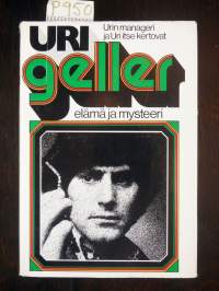 Uri Geller – elämä ja mysteeri