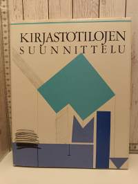 Kirjastotilojen suunnittelu : opas kirjastorakennusten ja -huoneistojen suunnittelijoille