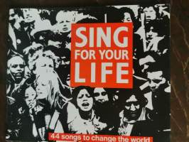 Sing For Your Life. 44 songs to change the world