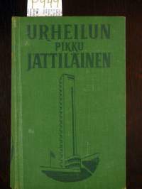 Urheilun pikku jättiläinen : Ohjekirja nuorille urheilijoille, tietokirja kaikille urheilunharrastajille