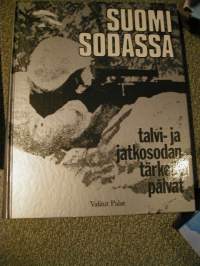 Suomi sodassa - Talvi- ja jatkosodan tärkeät päivät