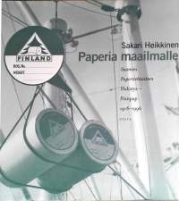 Paperia maailmalle. Suomen Paperitehtaitten Yhdistys - Finnpap 1918-1996