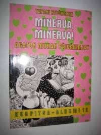 Minerva, Minerva! : Agaton Munan päiväkirjat